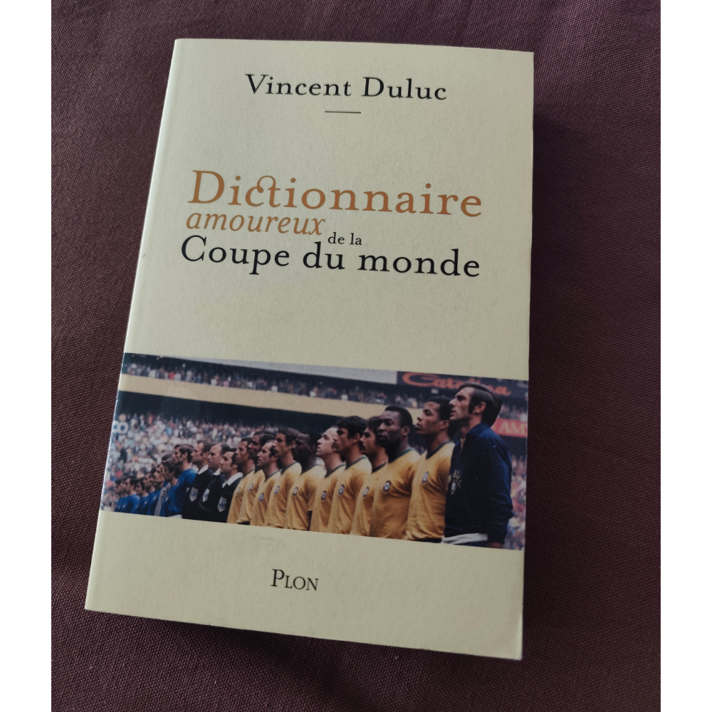 Dictionnaire amoureux de la Coupe du Monde